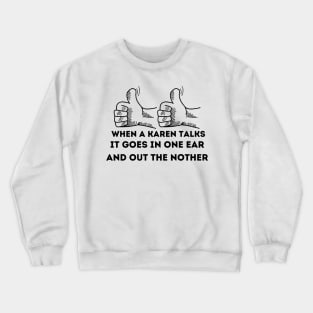 karen Is Bad News Crewneck Sweatshirt